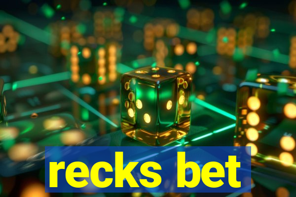 recks bet