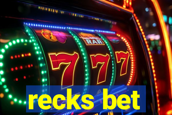 recks bet