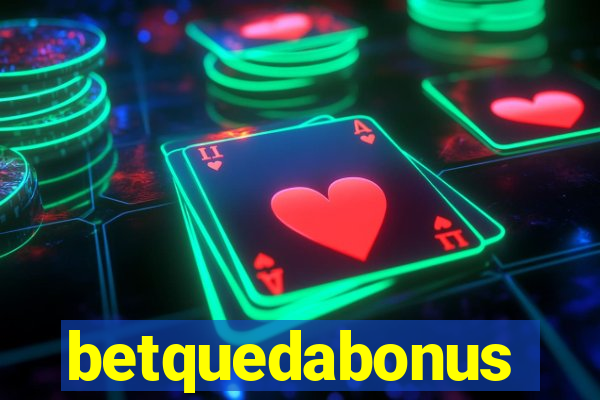 betquedabonus