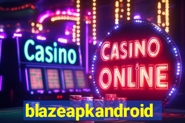 blazeapkandroid
