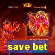 save bet