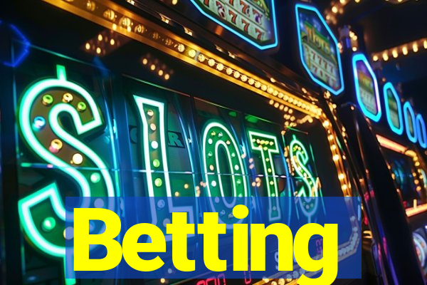 Betting