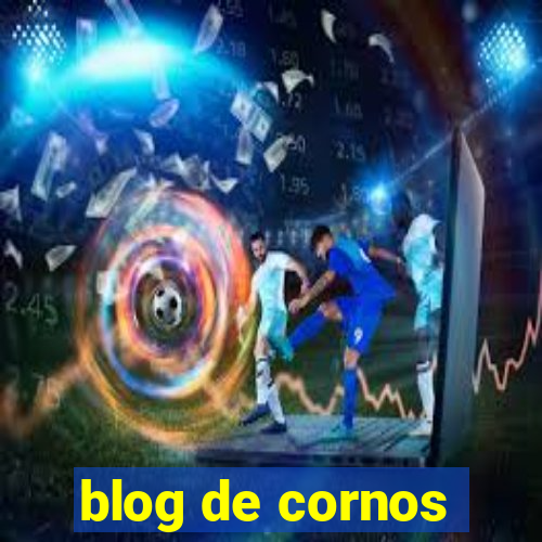 blog de cornos