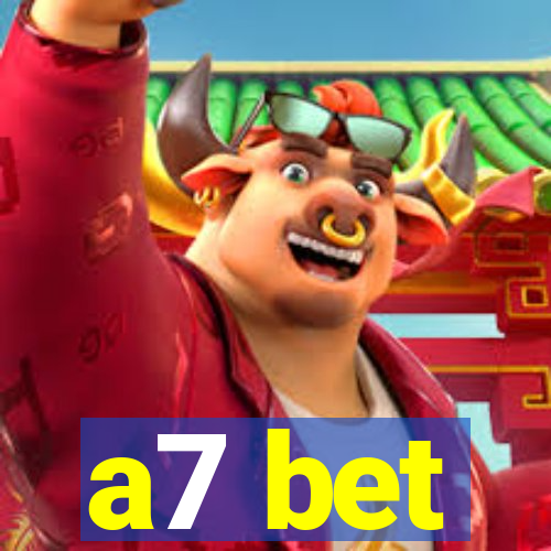 a7 bet