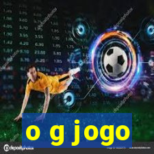 o g jogo