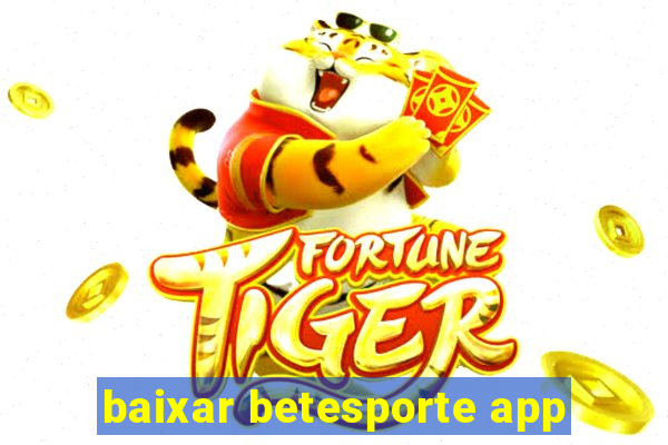 baixar betesporte app