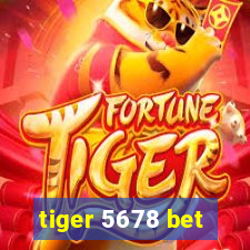 tiger 5678 bet