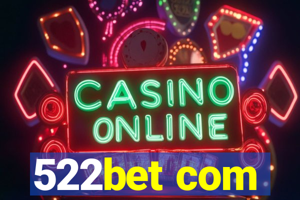 522bet com