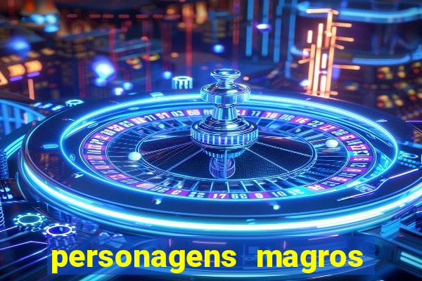 personagens magros de desenhos