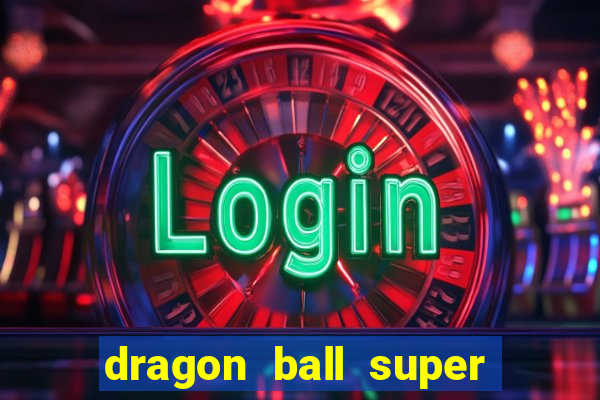 dragon ball super hero rede canais