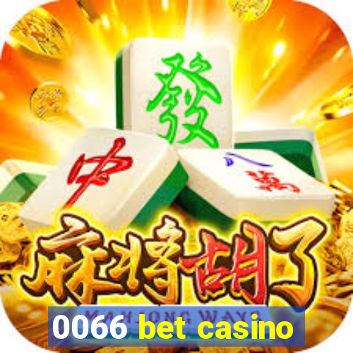 0066 bet casino