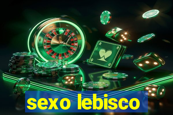 sexo lebisco