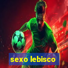 sexo lebisco