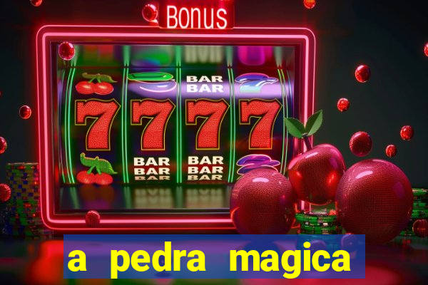 a pedra magica filme completo dublado gratis