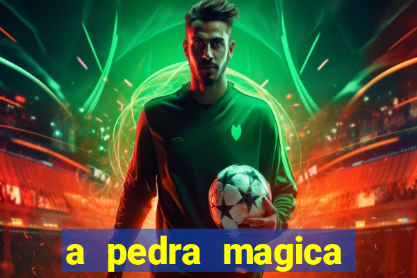 a pedra magica filme completo dublado gratis
