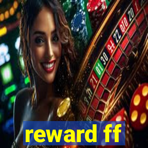 reward ff