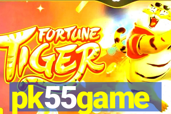 pk55game