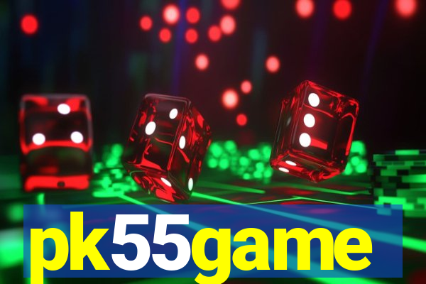 pk55game