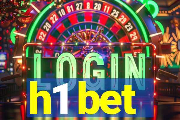 h1 bet
