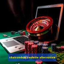 chatrandom roulette alternative