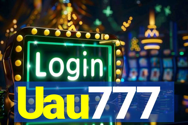 Uau777