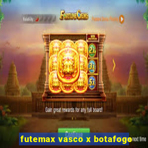 futemax vasco x botafogo