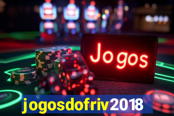 jogosdofriv2018
