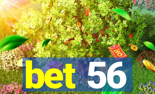 bet 56