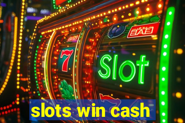 slots win cash