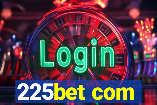 225bet com