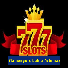 flamengo x bahia futemax