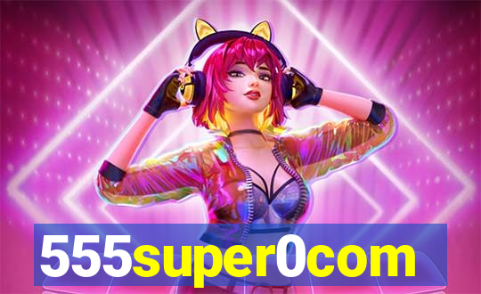 555super0com