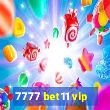 7777 bet11 vip