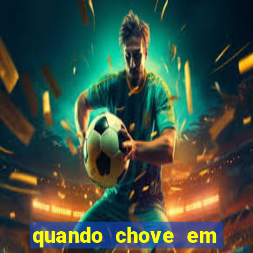 quando chove em porto seguro