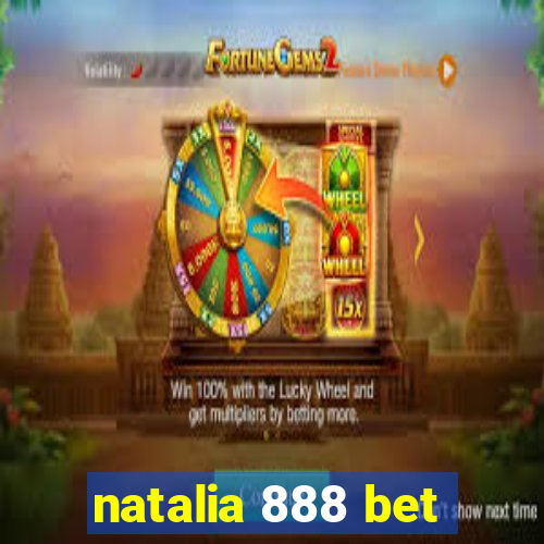 natalia 888 bet
