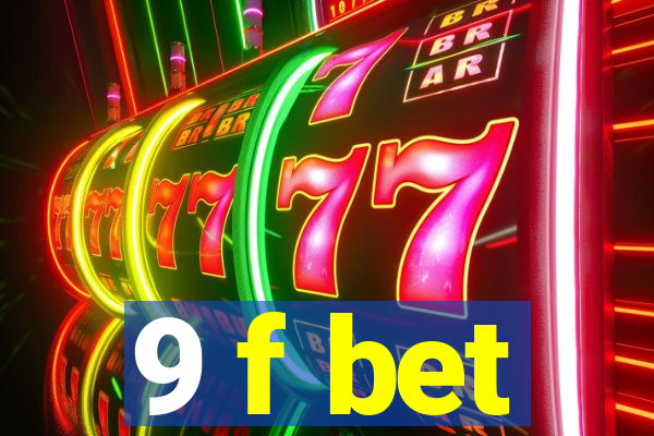 9 f bet