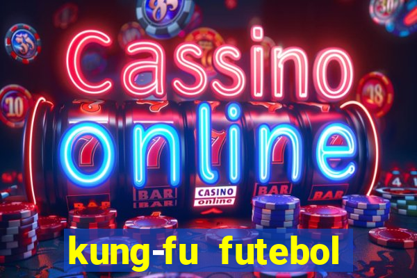 kung-fu futebol clube download
