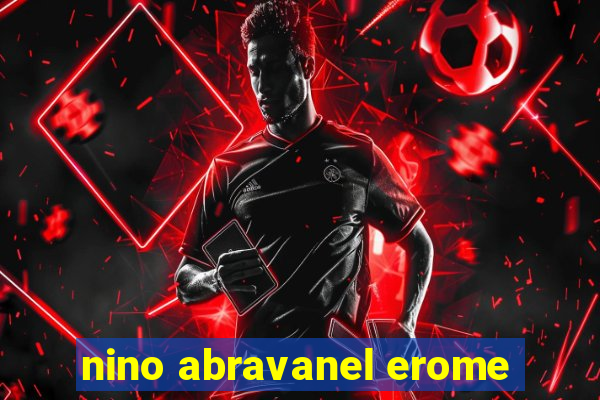nino abravanel erome