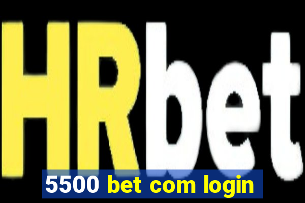 5500 bet com login