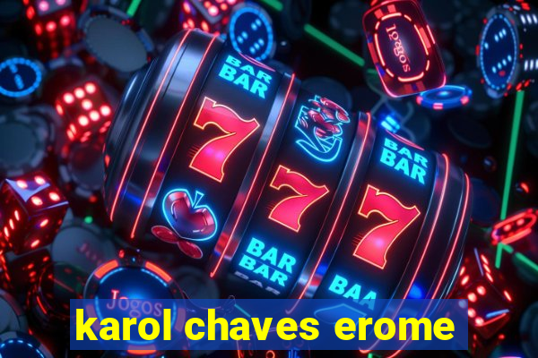 karol chaves erome