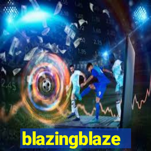 blazingblaze