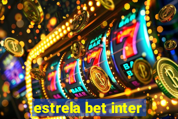 estrela bet inter