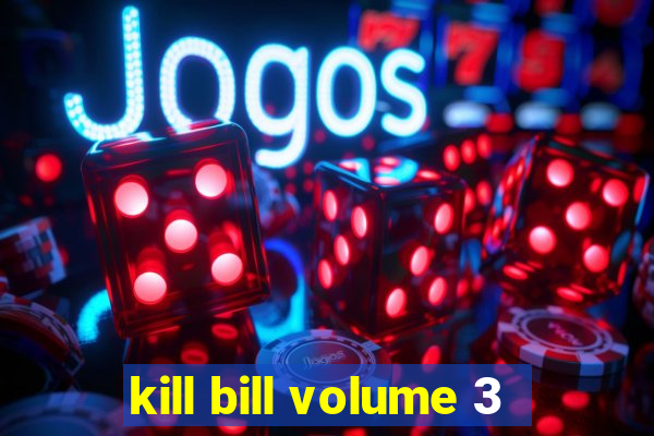 kill bill volume 3