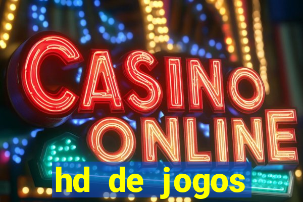 hd de jogos aliexpress - download