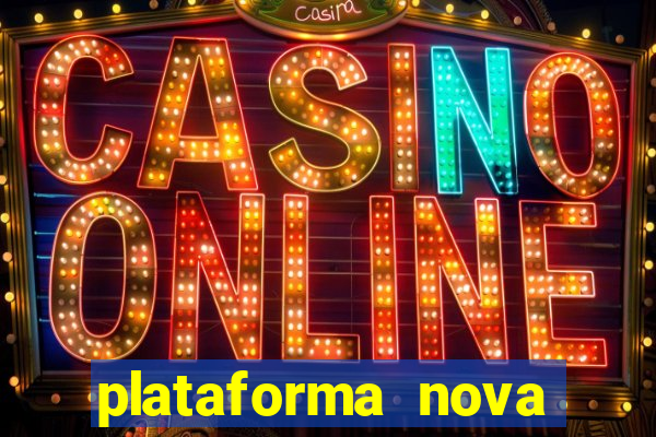 plataforma nova pagando bet