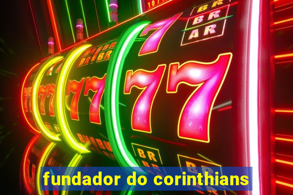 fundador do corinthians