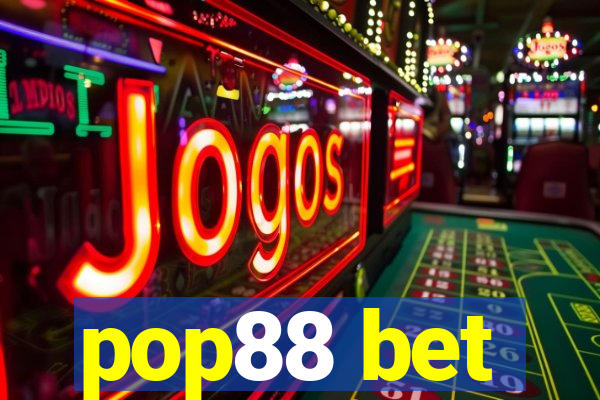 pop88 bet