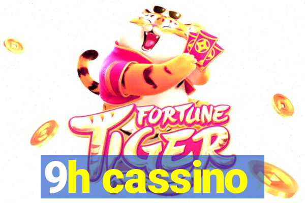9h cassino