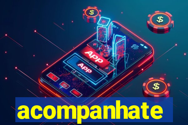 acompanhate