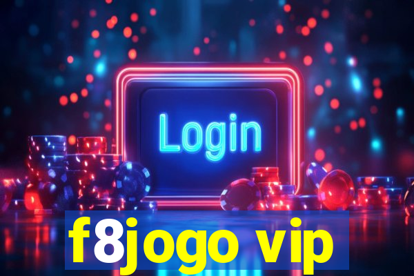 f8jogo vip